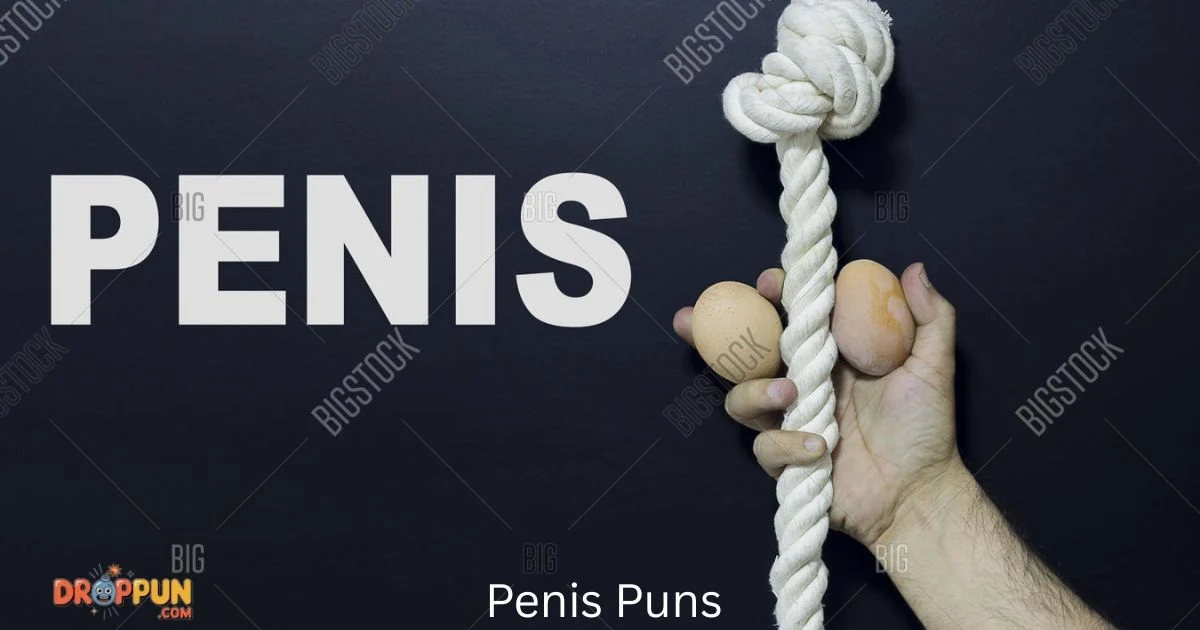171+Hilarious Penis Puns That Go Straight to the Point 2026