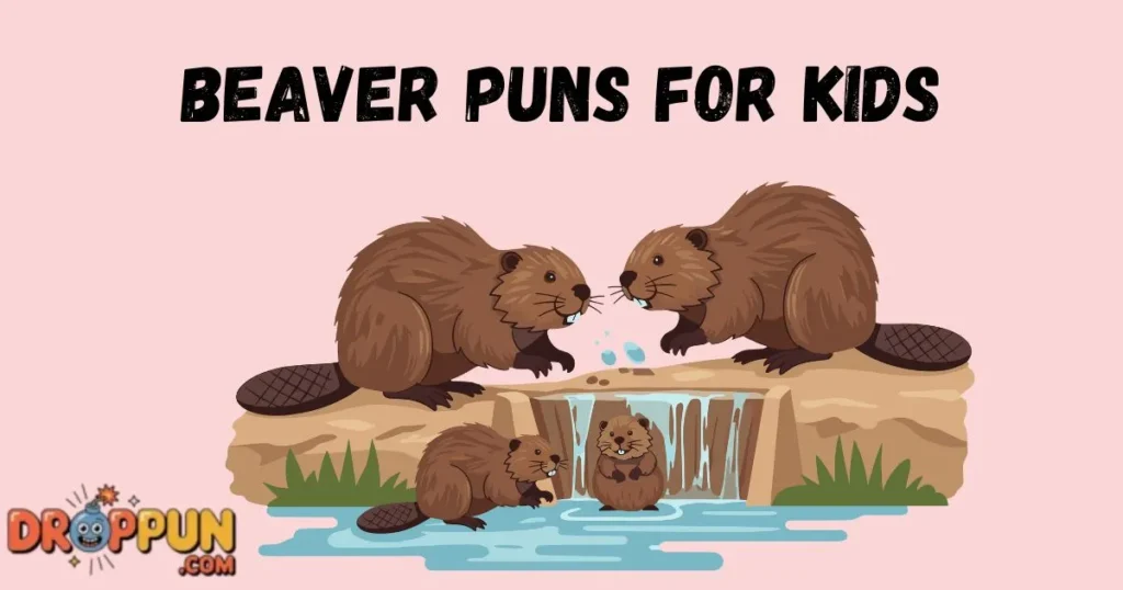 Beaver Puns For Kids