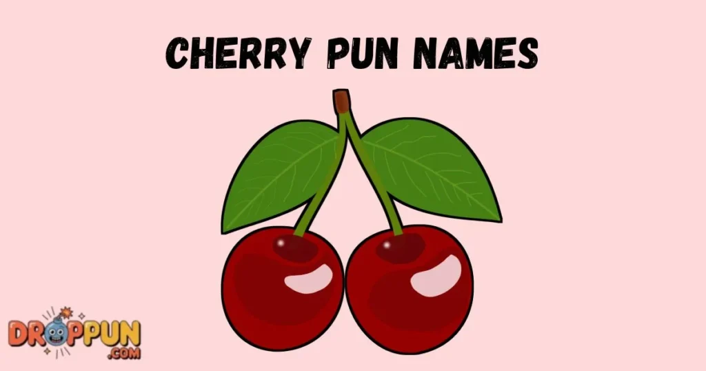 Cherry Pun Names