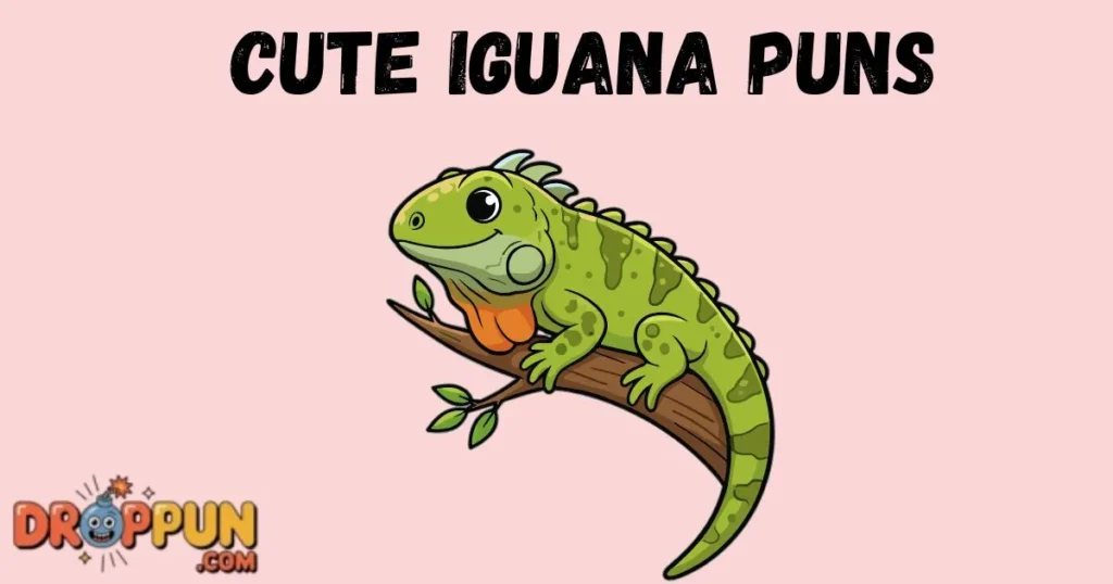 Cute Iguana Puns
