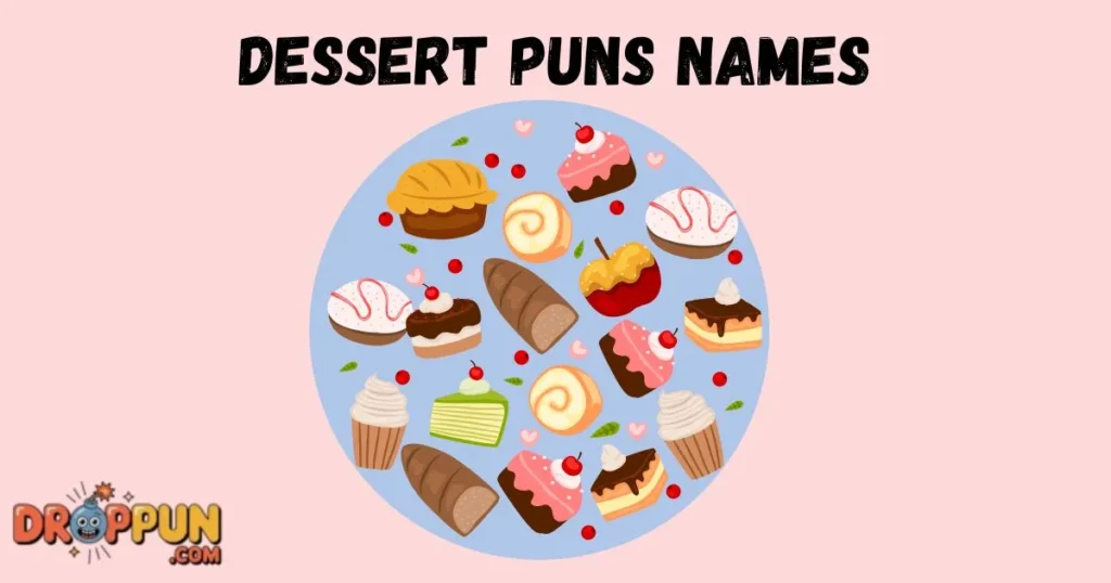 Dessert Puns Names