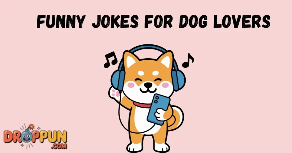 Funny Jokes For Dog Lovers
