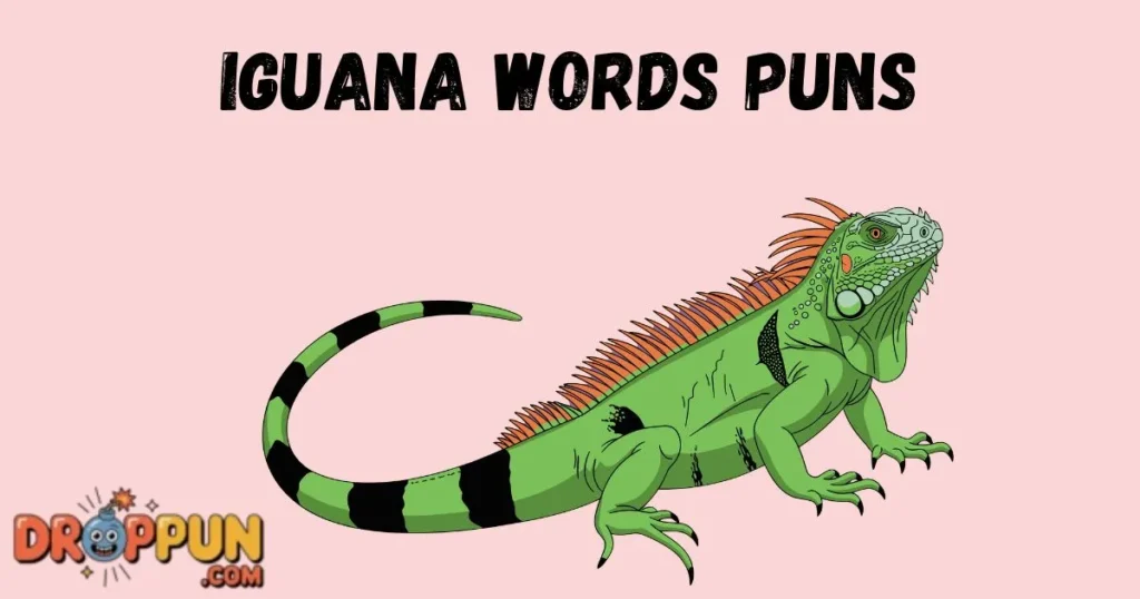 Iguana Words Puns