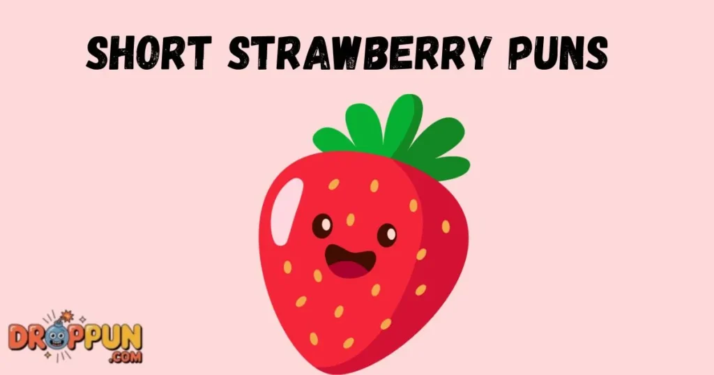 Short Strawberry Puns