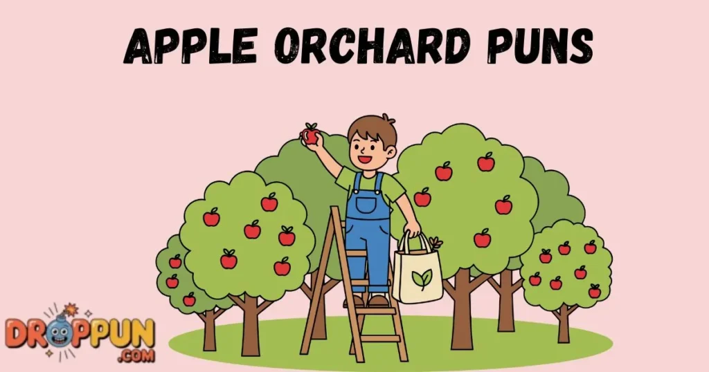 Apple Orchard Puns