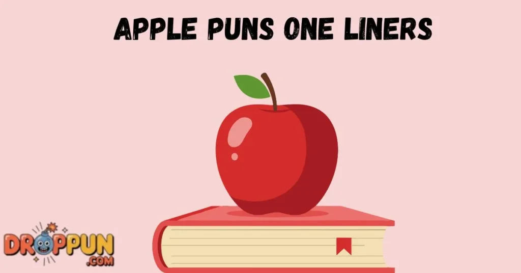 Apple Puns One Liners