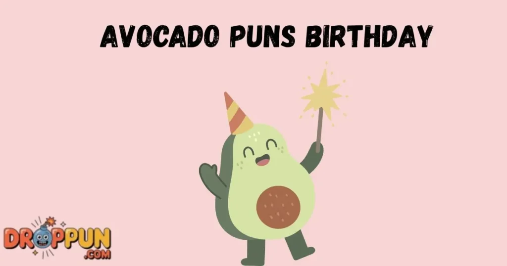 Avocado Puns Birthday