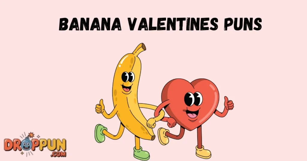 Banana Valentines Puns