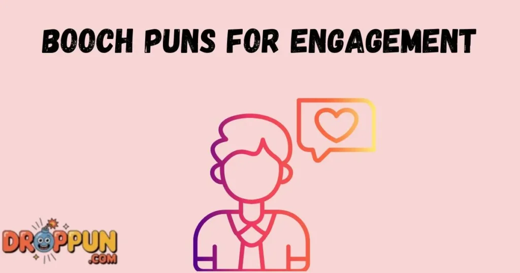 Booch Puns For Engagement