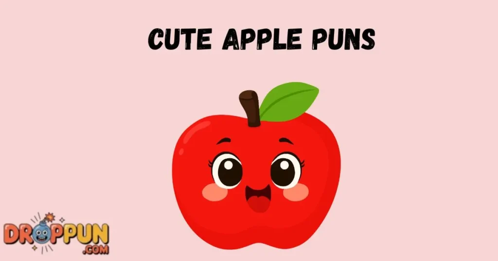 Cute Apple Puns