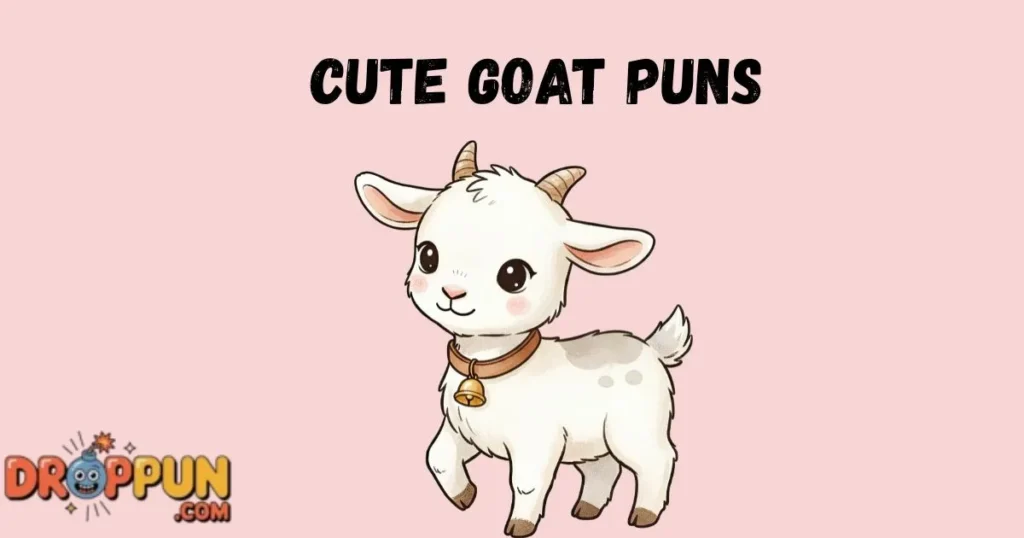 Cute Goat Puns
