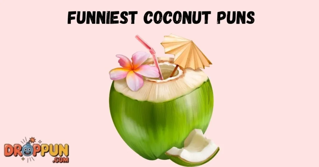 Funniest Coconut Puns