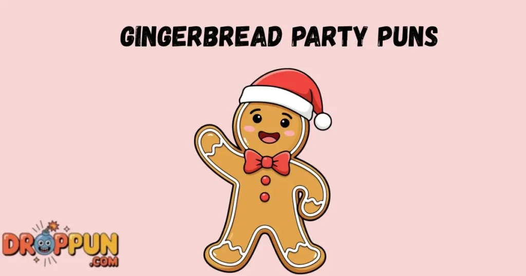 Gingerbread Party Puns