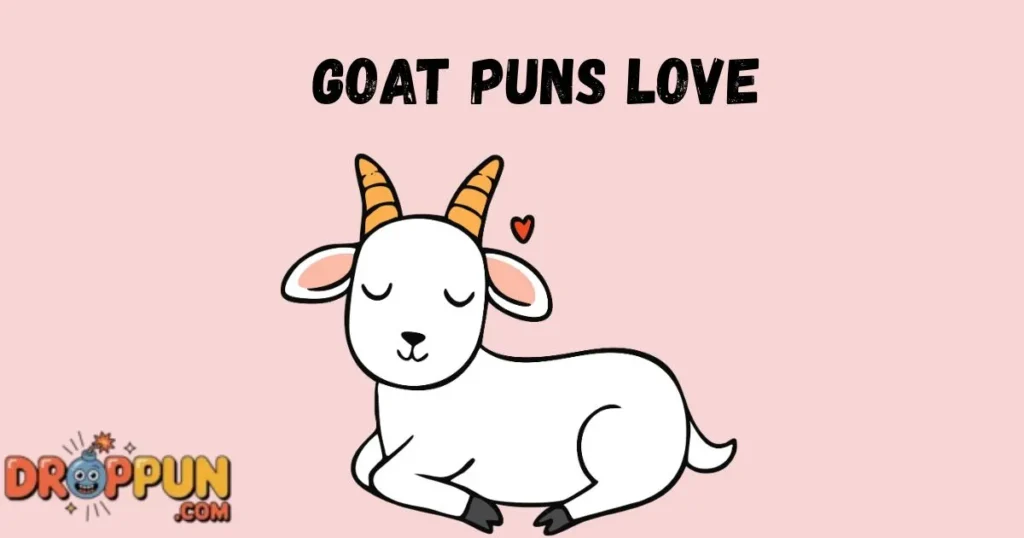 Goat Puns Love