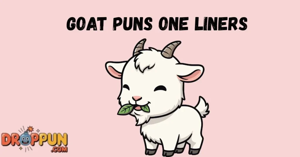 Goat Puns One Liners