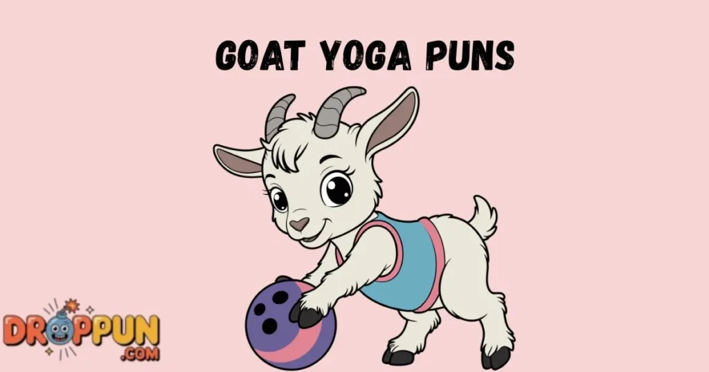 Goat Yoga Puns