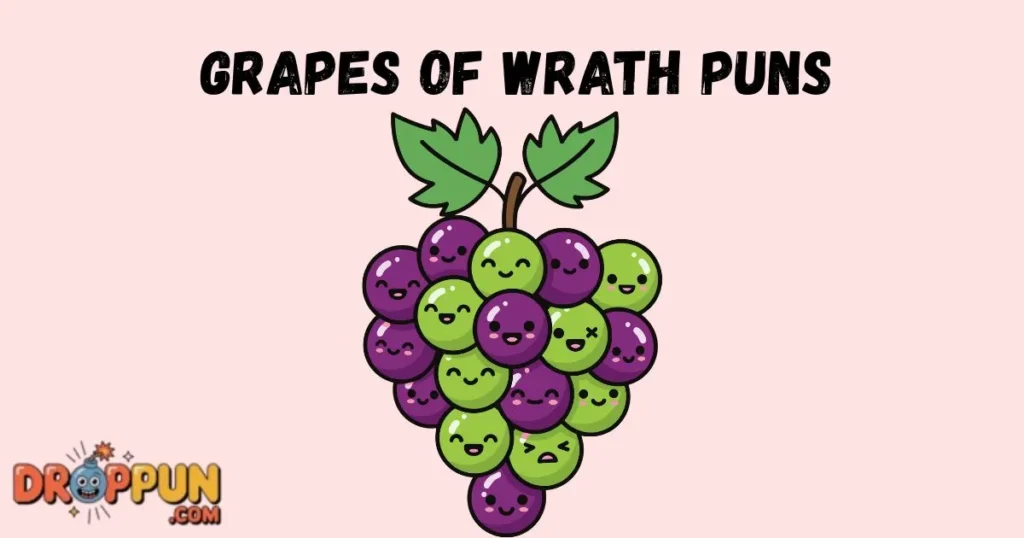 Grapes Of Wrath Puns