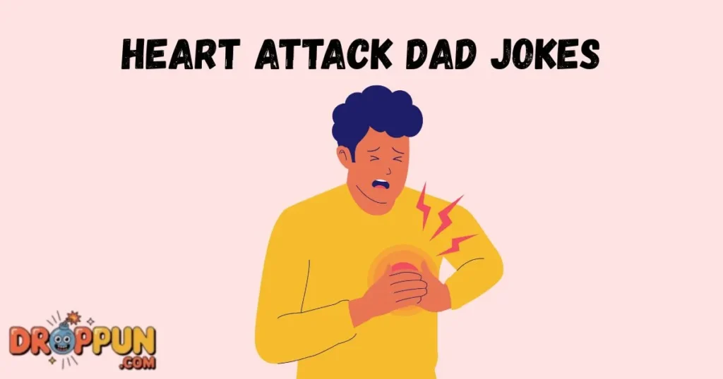 Heart Attack Dad Jokes