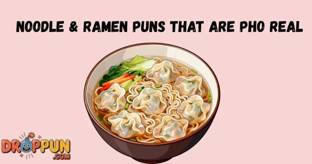 Noodle And Ramen Puns That Are Pho Real