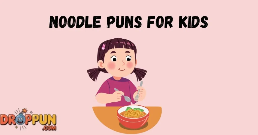 Noodle Puns For Kids