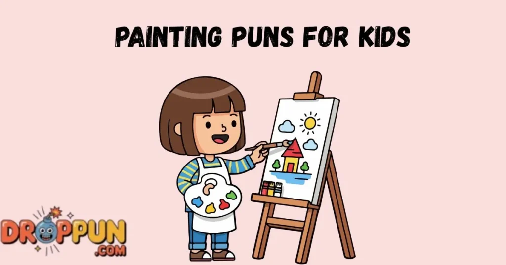 Painting Puns For Kids