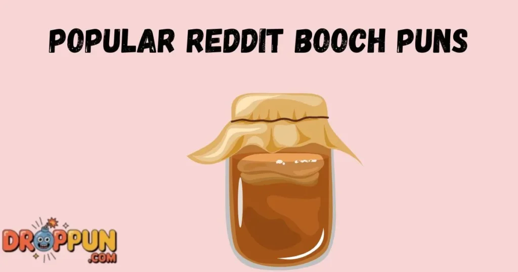 Popular Reddit Booch Puns