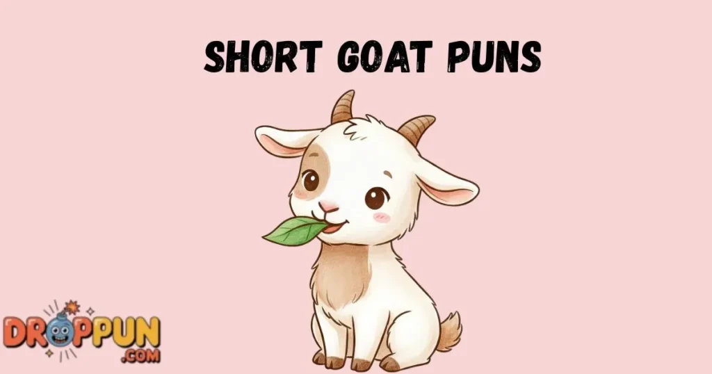 Short Goat Puns