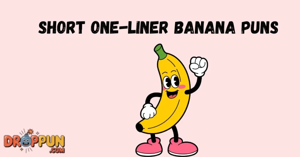 Short One Liner Banana Puns