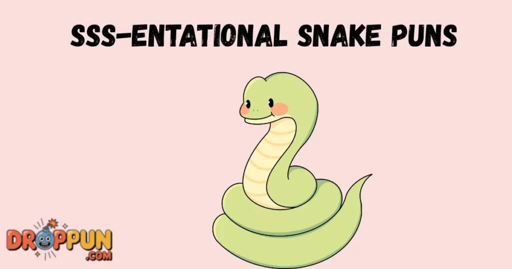 Sss Entational Snake Puns