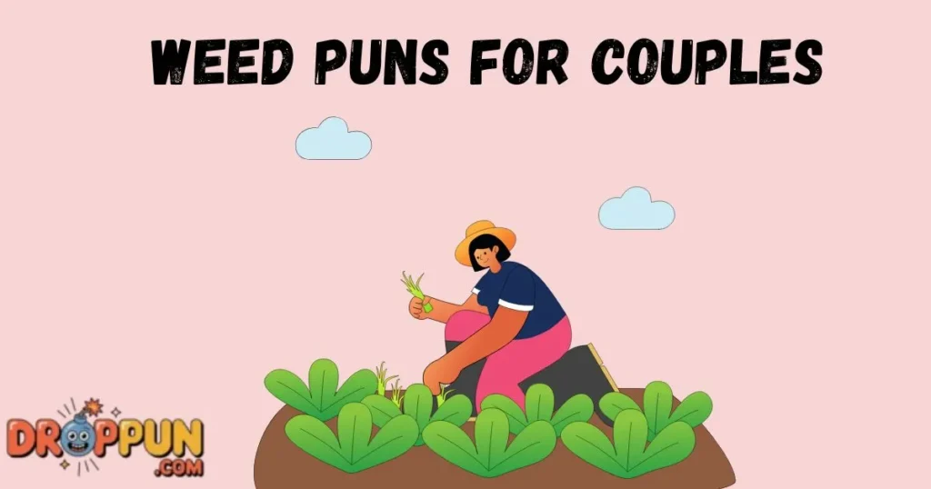 Weed Puns For Couples