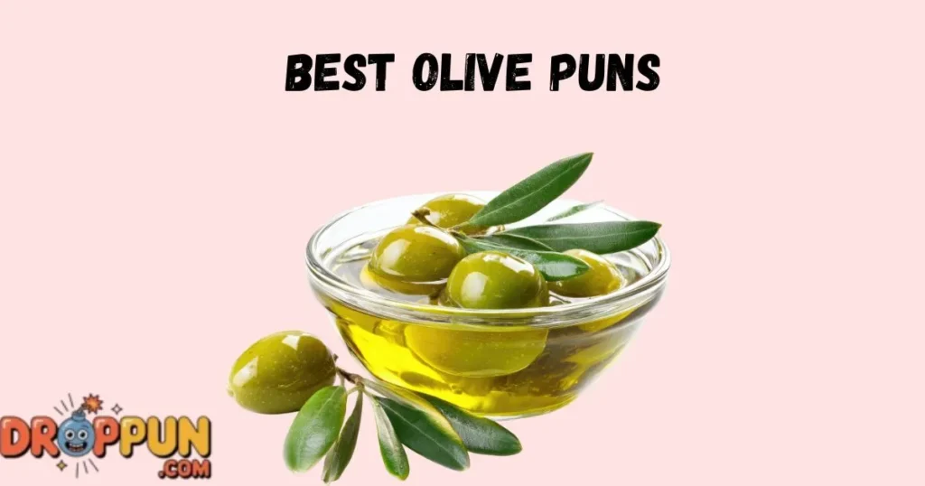 Best Olive Puns