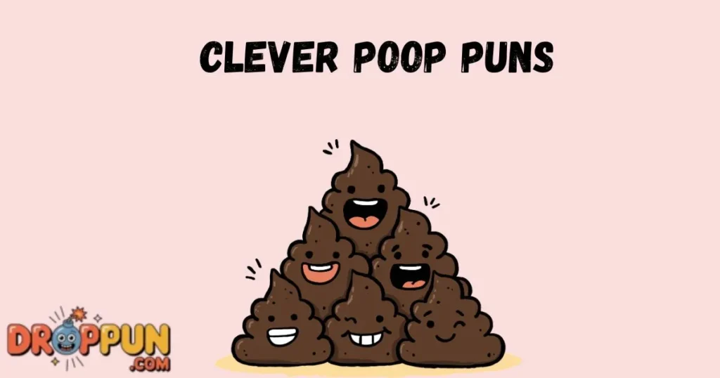 Clever Poop Puns