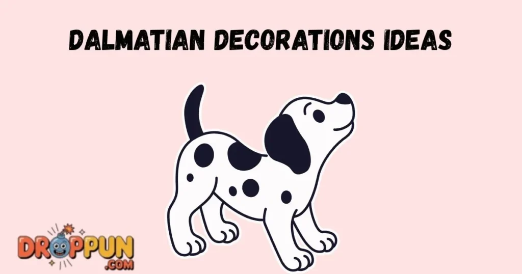 Dalmatian Decorations Ideas