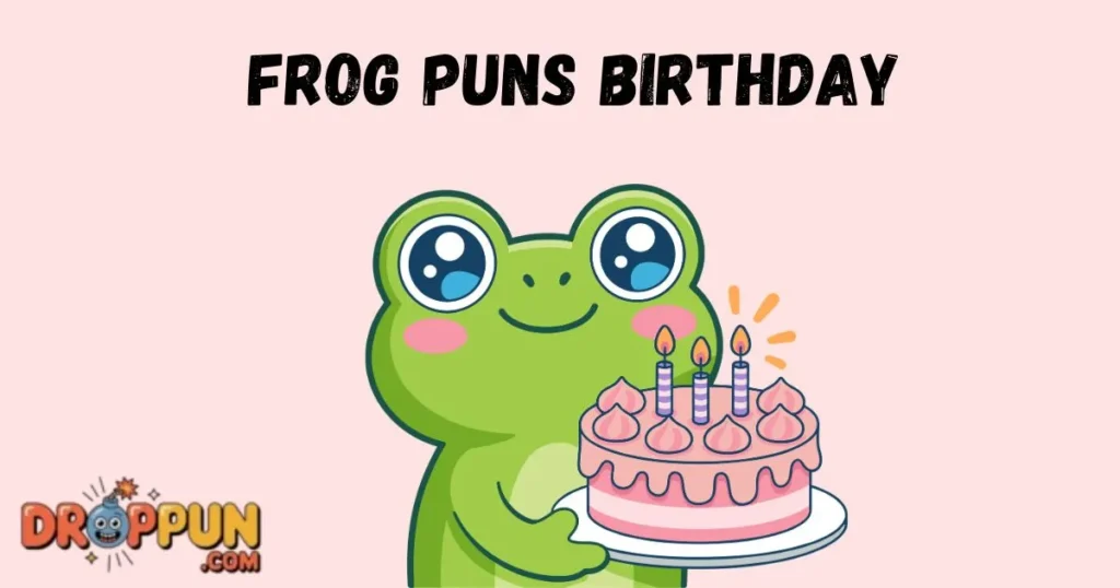 Frog Puns Birthday
