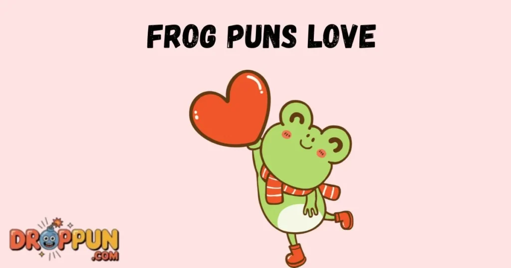 Frog Puns Love