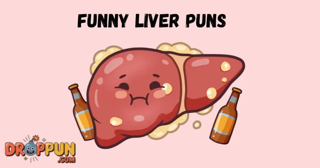 Funny Liver Puns