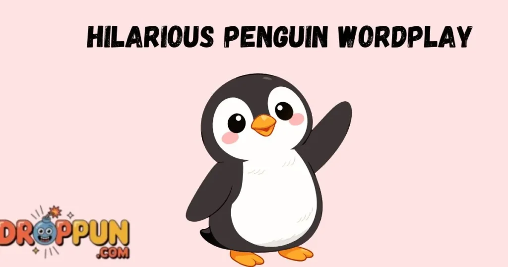 Hilarious Penguin Wordplay