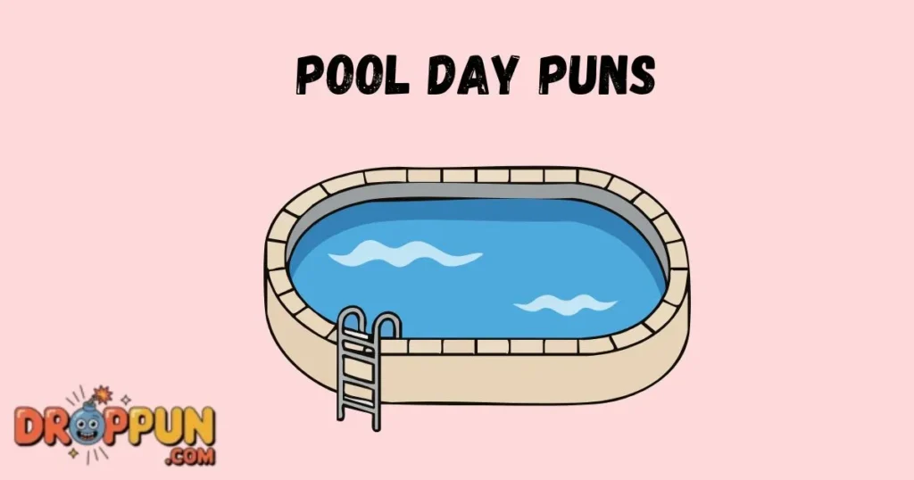 Pool Day Puns