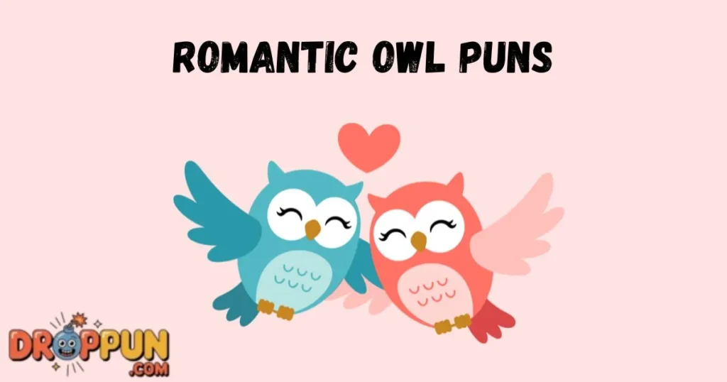 Romantic Owl Puns