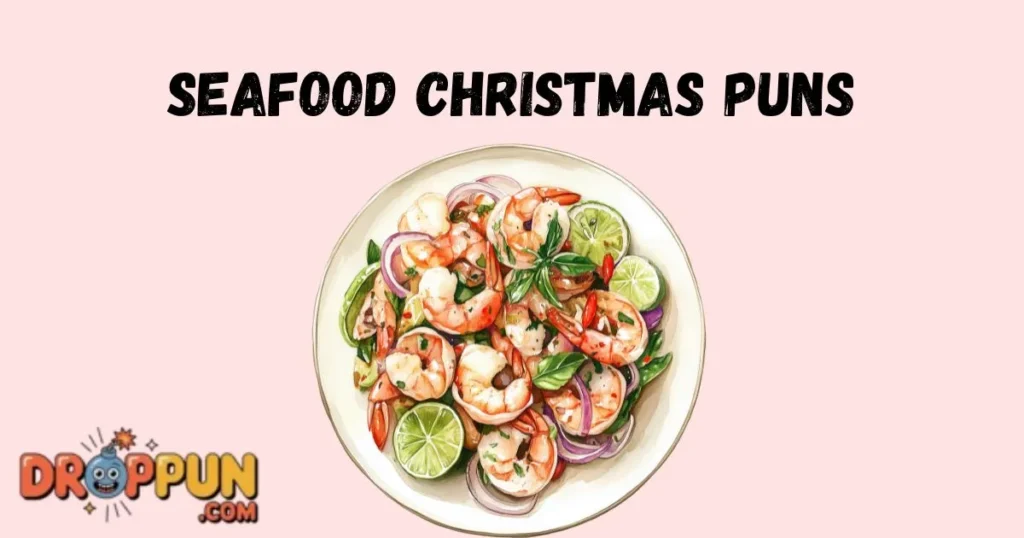 Seafood Christmas Puns