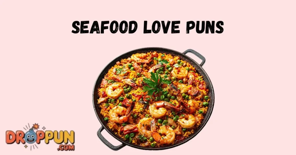 Seafood Love Puns