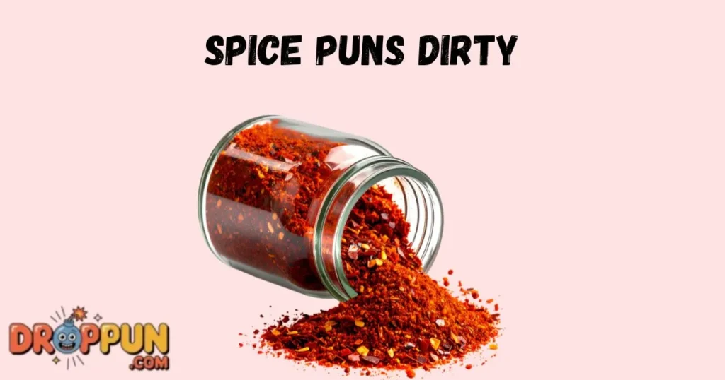 Spice Puns Dirty