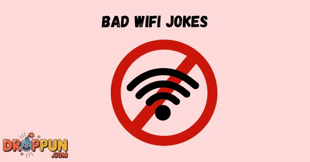 Bad Wifi Jokes