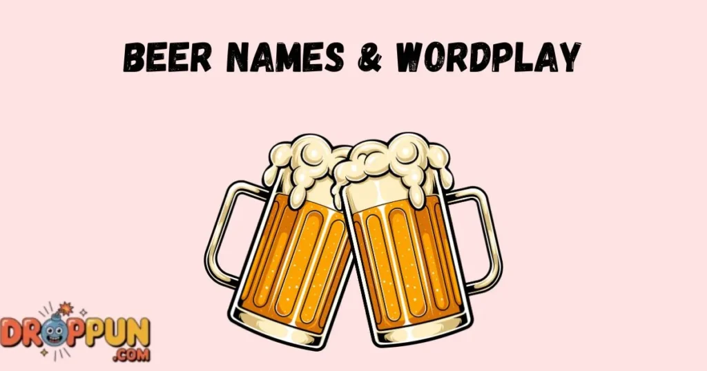 Beer Names And Wordplay