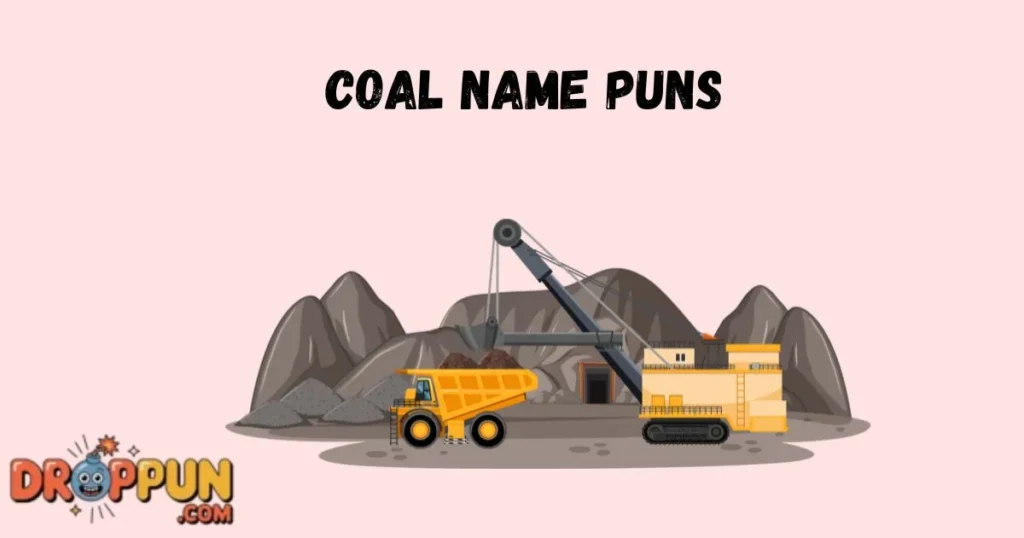 Coal Name Puns