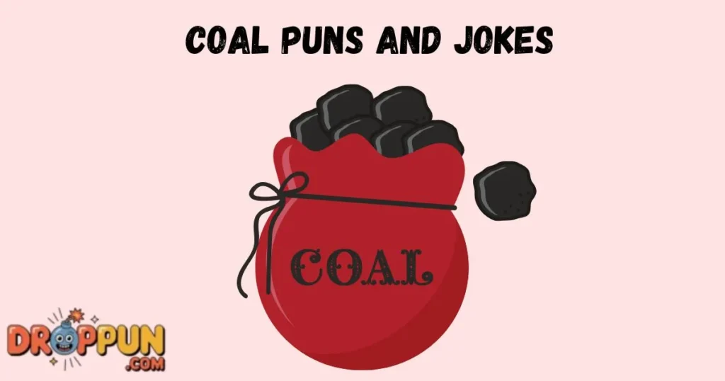 Coal Puns And Jokes