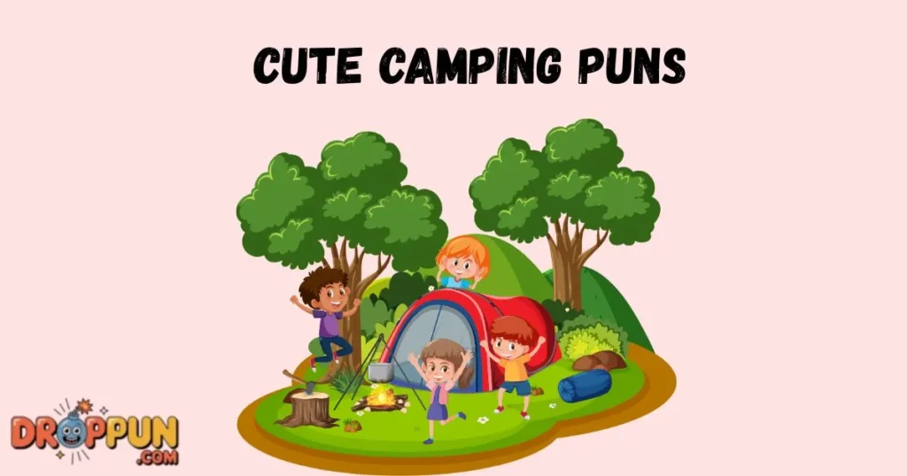 Cute Camping Puns