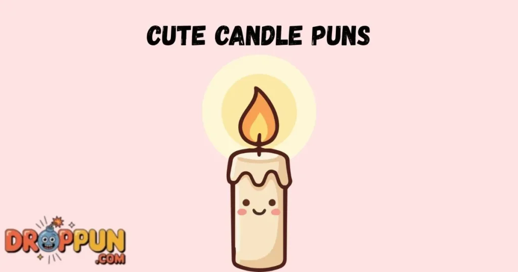 Cute Candle Puns