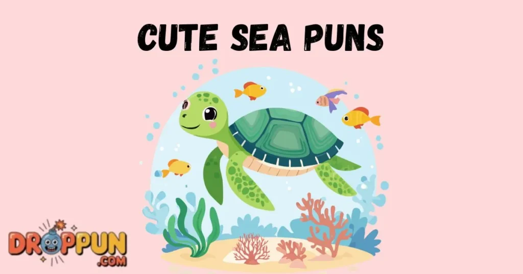 Cute Sea Puns