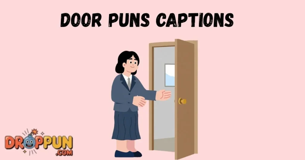 Door Puns Captions